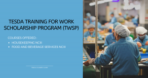 TESDA TRAINING FOR WORK SCHOLARSHIP PROGRAM (TWSP)